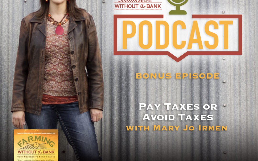 BONUS – Pay Taxes or Avoid Taxes?